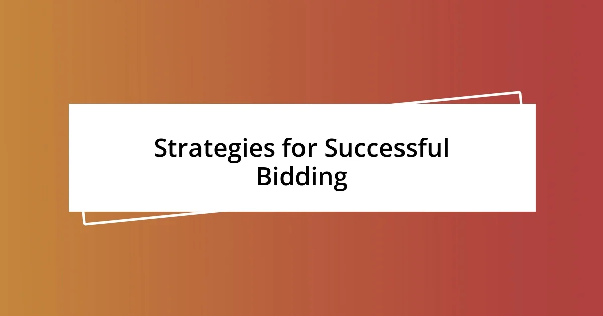 Strategies for Successful Bidding