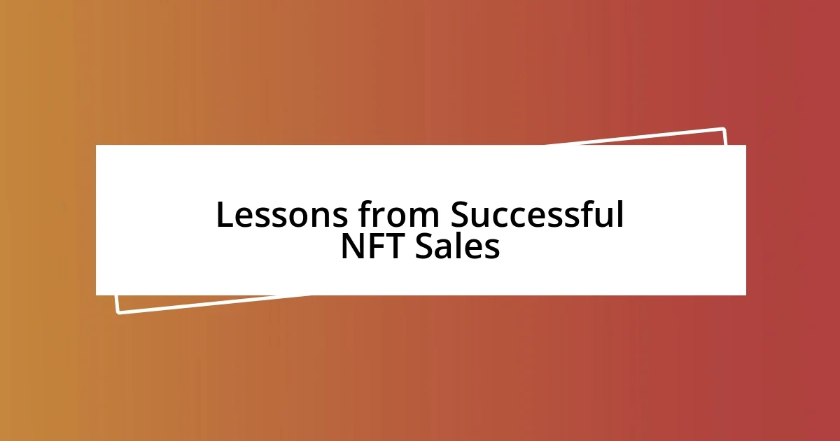 Lessons from Successful NFT Sales