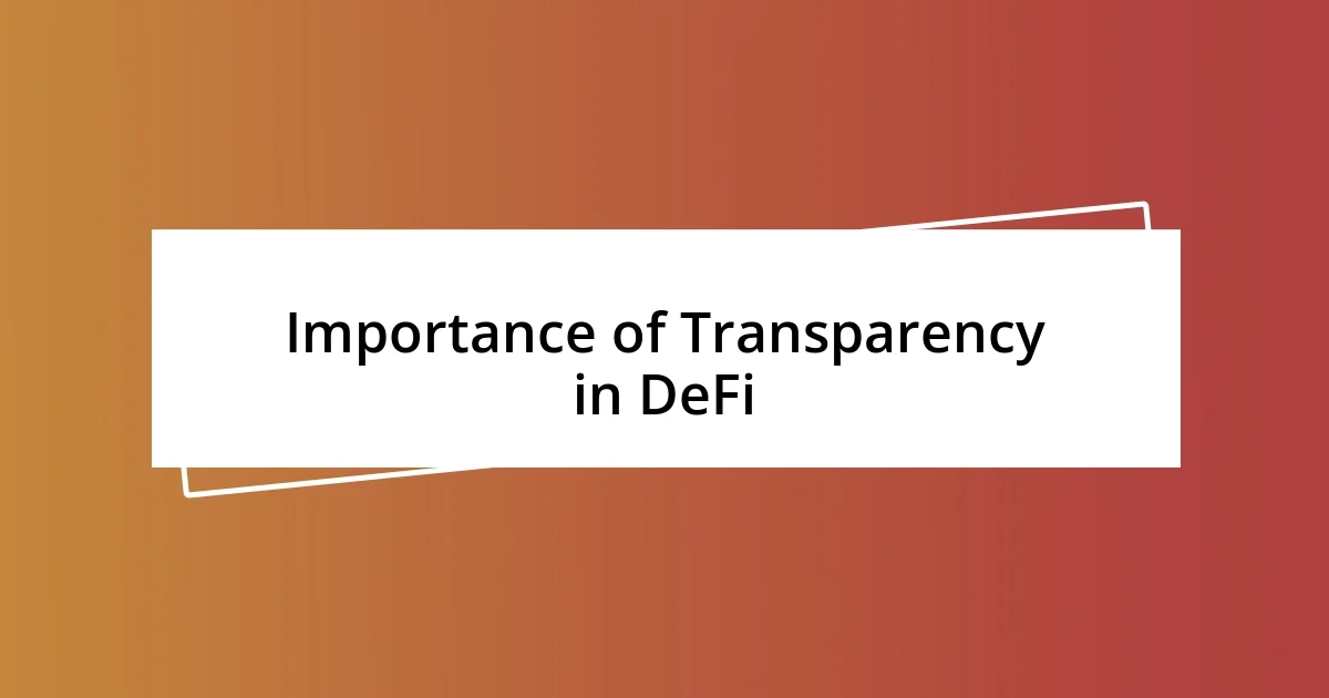 Importance of Transparency in DeFi