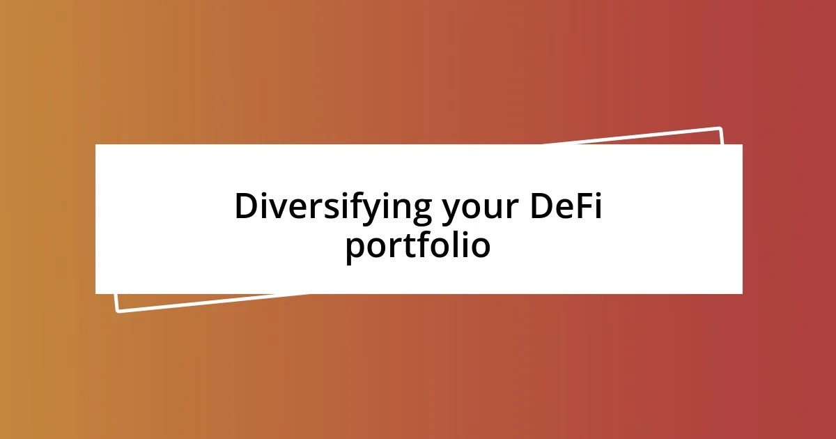 Diversifying your DeFi portfolio