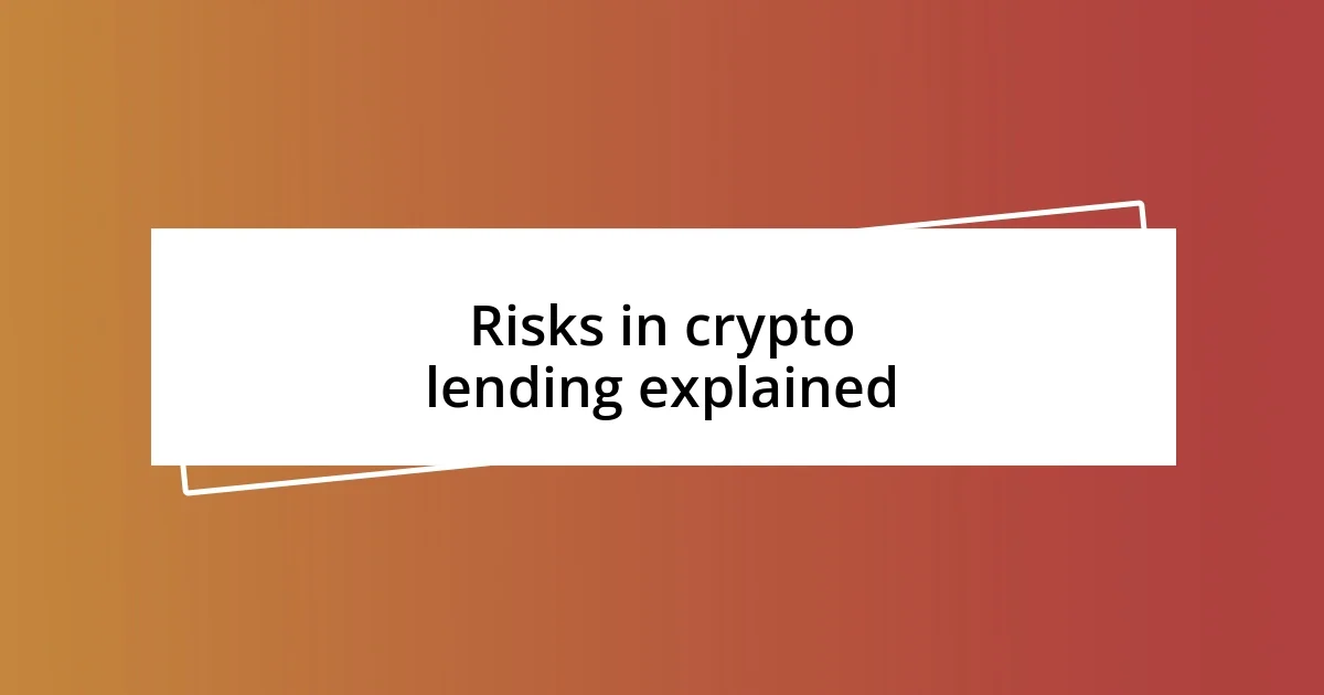 Risks in crypto lending explained